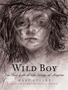 Wild Boy (eBook): The Real Life of the Savage of Aveyron